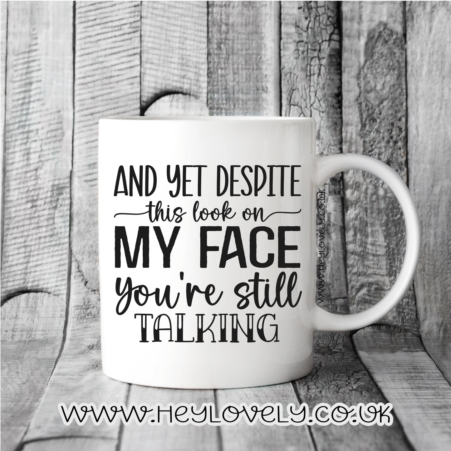 And yet despite the look on my face mug