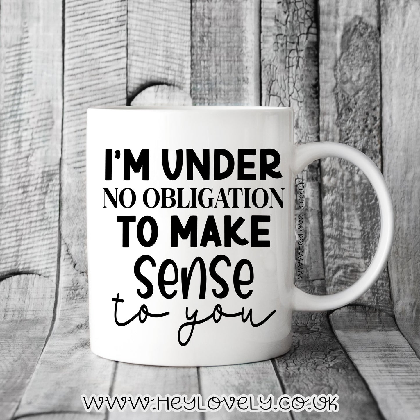 I'm under no obligation...mug