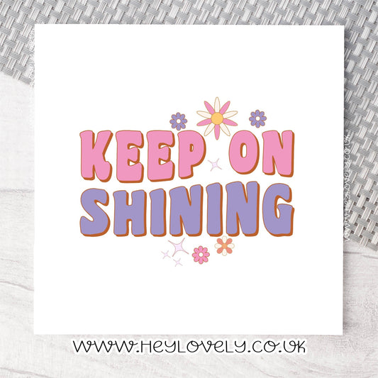 Keep on shining card