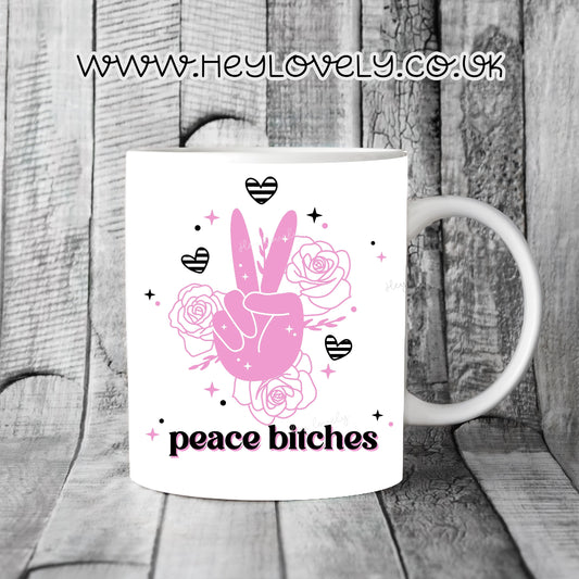 Peace bi**hes
