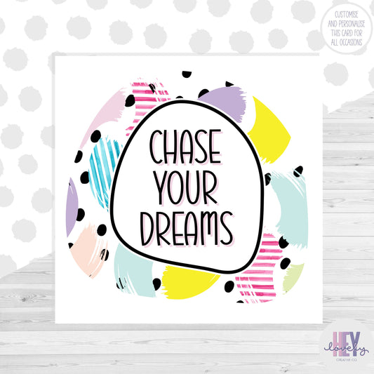 Chase your dreams card