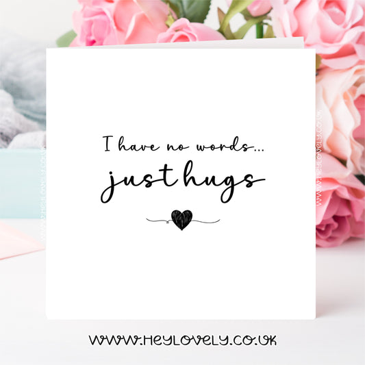 No words just hugs card