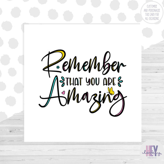 Remember you are amazing card