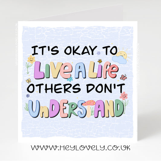 It's ok to live a life.... card
