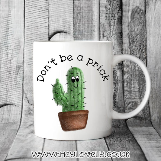 Don't be a p***k mug