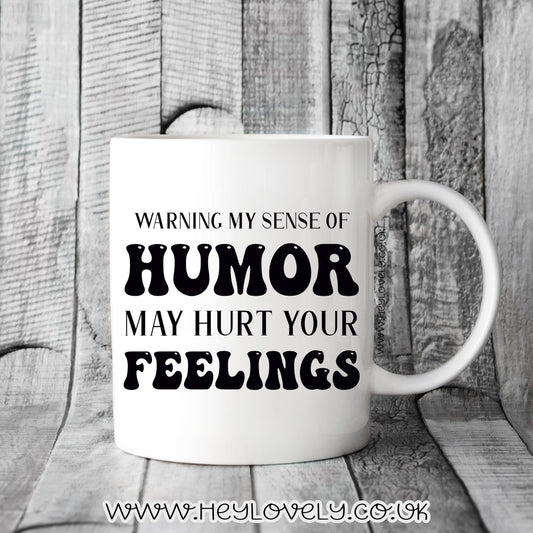 My sense of humour...mug