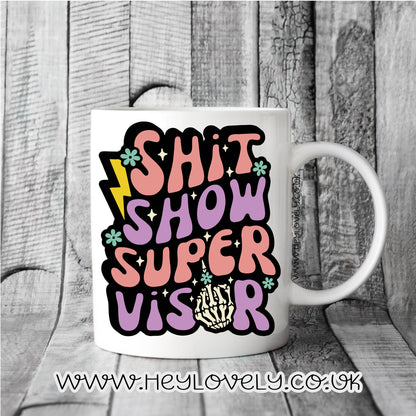 Shit show supervisor mug
