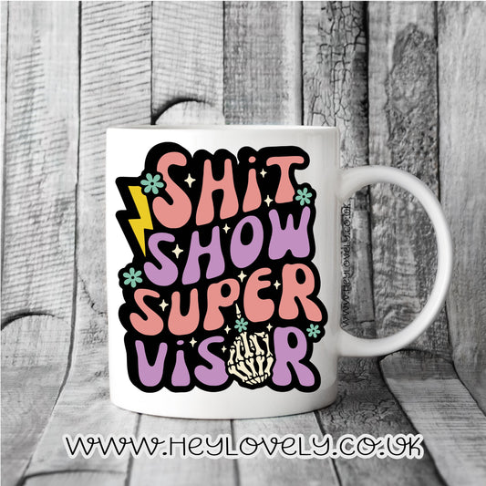 Shit show supervisor mug